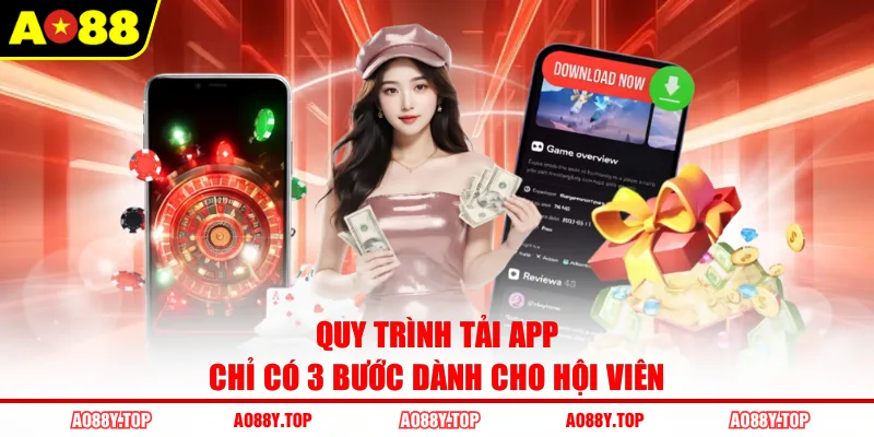Quy trình tải app chỉ có 3 bước dành cho hội viên